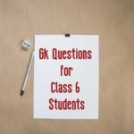 GK Questions for Class 6