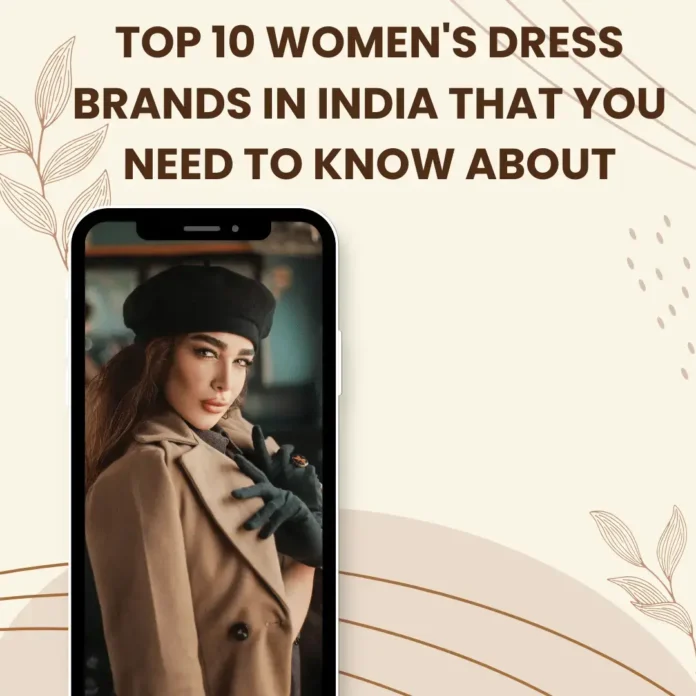 top 10 women dress brands Best women dress brands women's dress brands